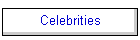 Celebrities